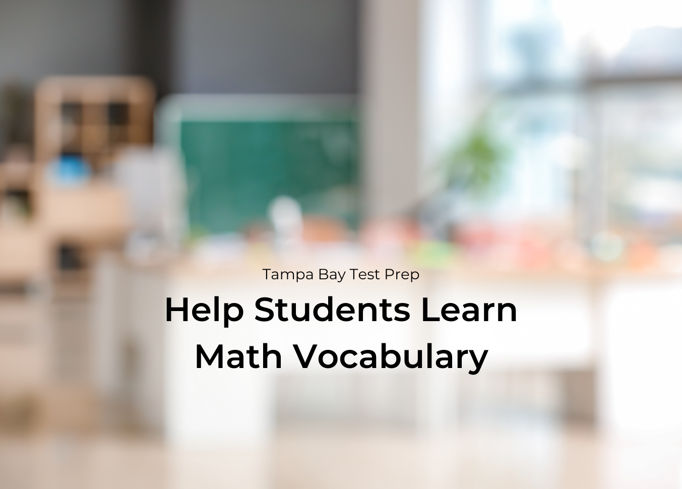 A Simple Process For Helping Students Learn Math Vocabulary – Tampa Bay ...